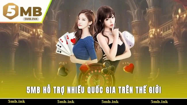 5MB hỗ trợ nhiều quốc gia trên thế giới