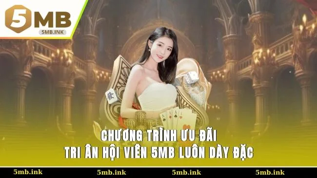 Chương trình ưu đãi tri ân hội viên 5MB luôn dày đặc