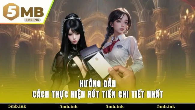 Hướng dẫn cách thực hiện rút tiền chi tiết nhất