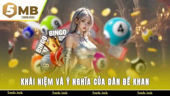 Khái niệm và ý nghĩa của dàn đề khan